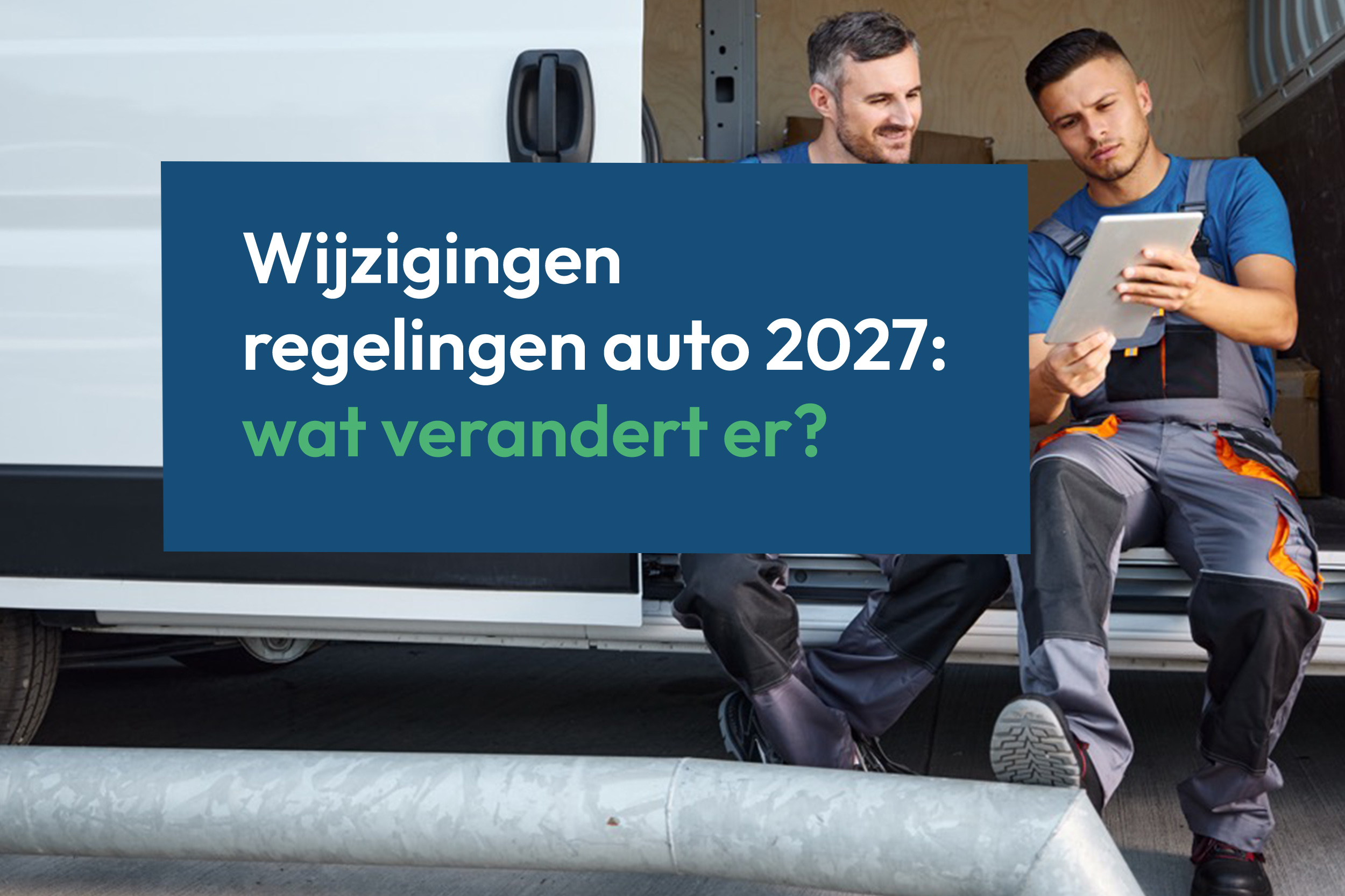 De wijzigingen regelingen auto 2027 raken jouw wagenpark direct: nieuwe pefa-heffing, aangepaste youngtimerregeling en tijdelijke mrb-verlaging.